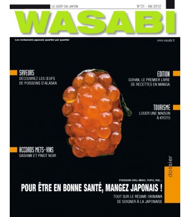 MAGAZINE WASABI N°31 - POUR ÊTRE EN BONNE SANTÉ, MANGEZ JAPONAIS