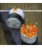 Sushi solidaire 33 chefs français créent des sushi pour aider les victimes de Fukushima